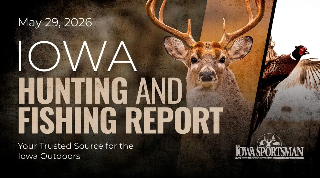 Iowa Hunting and Fishing Report