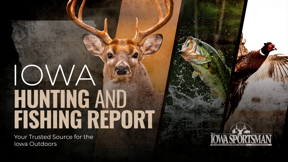 Iowa Outdoors Report Iowa Hunting Fishing Report