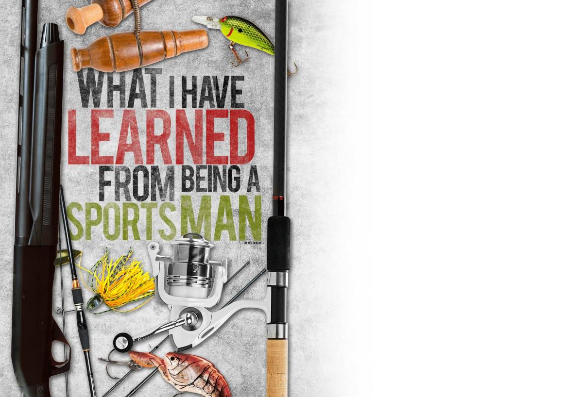 What I've learned from Being a Sportsmen